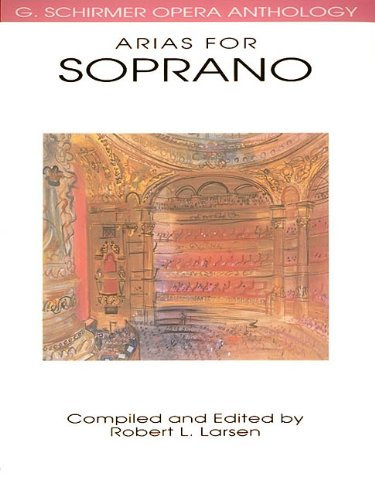 Arias for Soprano Schirmer...