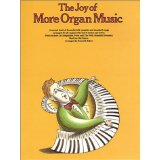 The Joy of More Organ Music