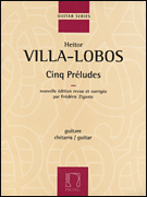 Villa-Lobos H Cinq Preludes