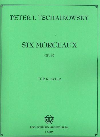 Tschaikovsky P Six Morceaux...