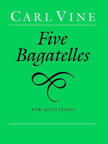 Vine C Five Bagatelles for...