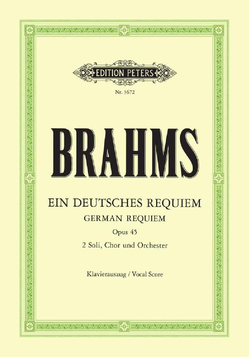 Brahms A German Requiem For Soli, Choir And Orchestra Op 45 Piano Vocal ...