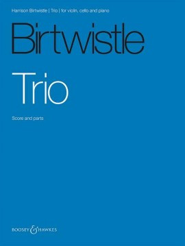 Birtwisle Trio for Violin...