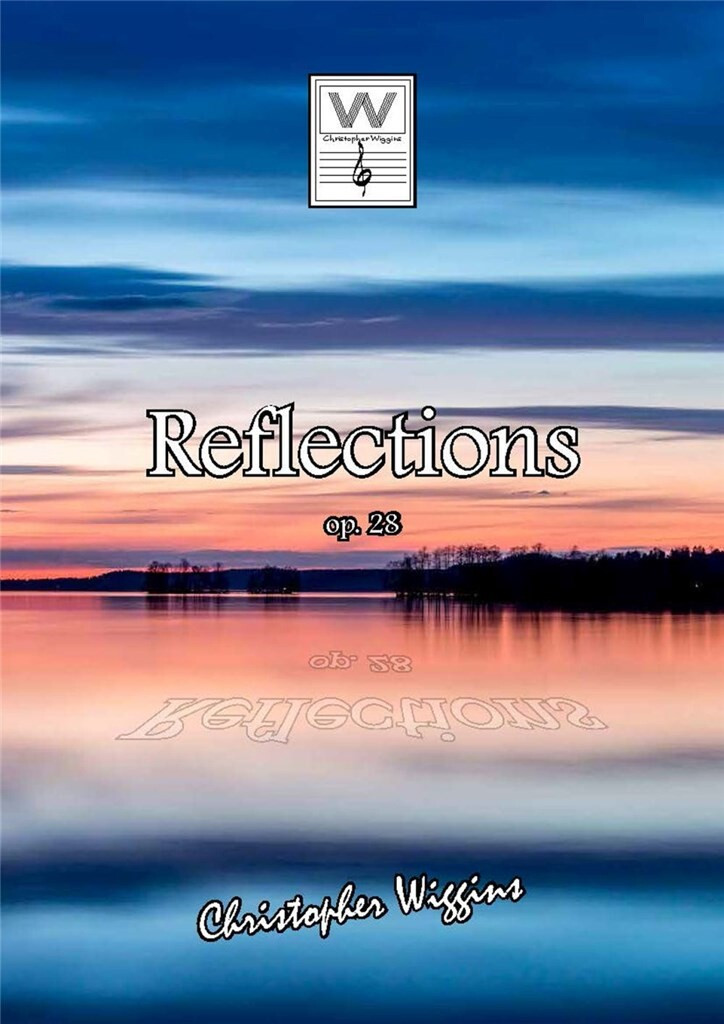 Wiggins C Reflections Op 28...